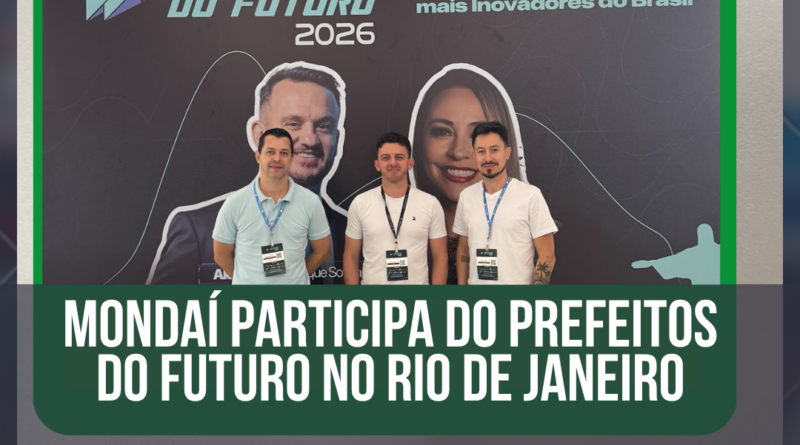 Mondaí participa do Prefeitos do Futuro no Rio de Janeiro