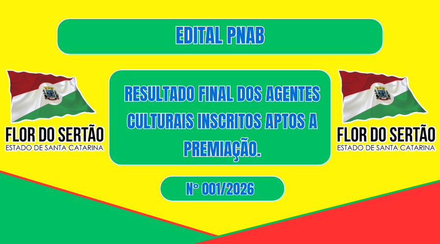 HOMOLOGAÇÃO DO RESULTADO FINAL DOS AGENTES CULTURAIS INCRITOS APTOS A RECEBER A PREMIAÇÃO. - Prefeitura de Flor do Sertão