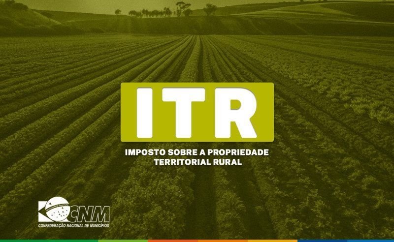 CNM alerta sobre riscos financeiros em mudanças no ITR