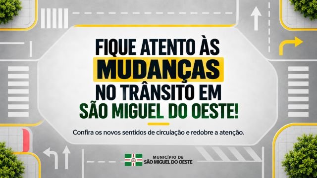 DEMUTRAN anuncia mudanças no trânsito em São Miguel do Oeste